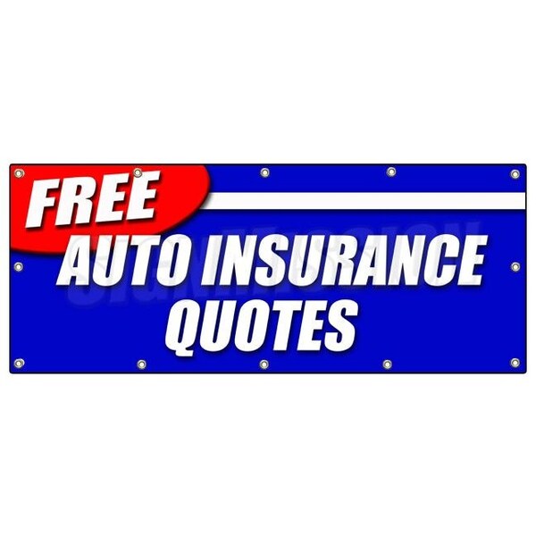 Signmission FREE AUTO INSURANCE QUOTES BANNER SIGN car motorcycle homeowner save B-120 Free Auto Insurance Quotes - main